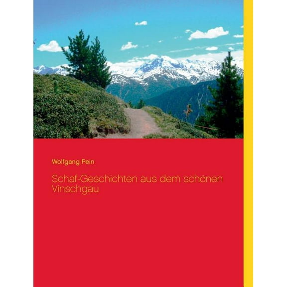 Schaf-Geschichten aus dem schönen Vinschgau, (Paperback)