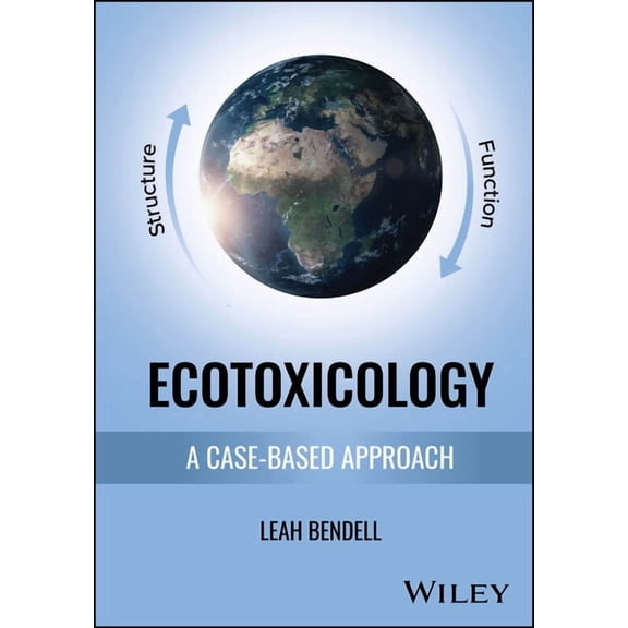 Ecotoxicology: A Case-Based Approach, (Hardcover)