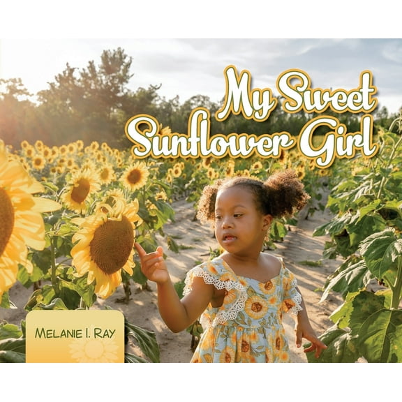 My Sweet Sunflower Girl, (Hardcover)