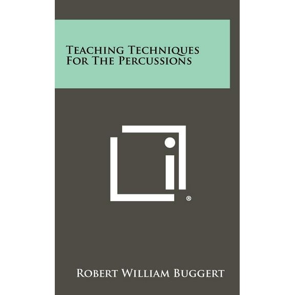 Teaching Techniques for the Percussions, (Hardcover)
