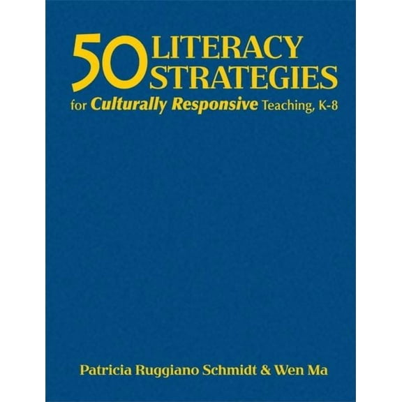 50 Literacy Strategies for Culturally Responsive Teaching, K-8, (Hardcover)