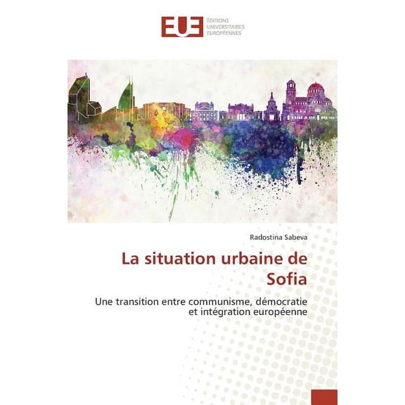 Omn.Univ.Europ.: La Situation Urbaine de Sofia (Paperback)