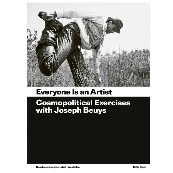 Everyone Is an Artist: Practices in Cosmopolitics with Joseph Beuys, (Paperback)