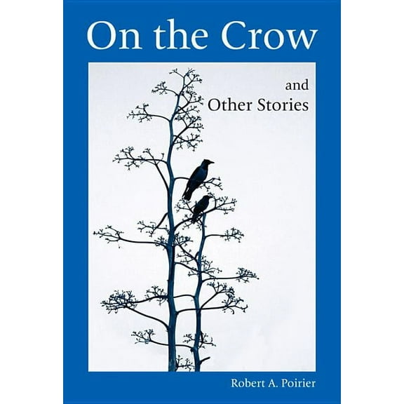 On the Crow and Other Stories (Paperback)