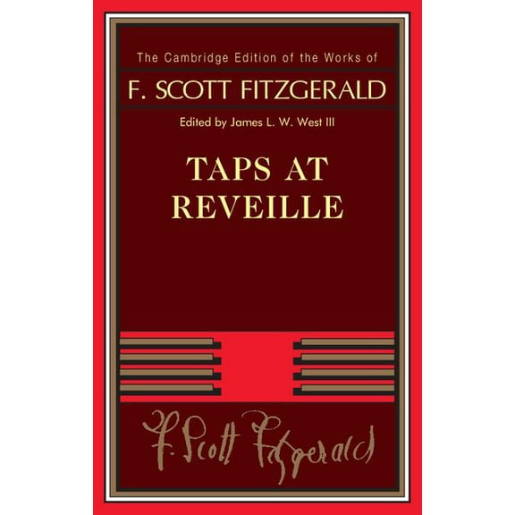 Cambridge Edition of the Works of F. Sco Taps at Reveille, (Paperback)