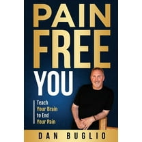 Pain Free You: Teach Your Brain to End Your Pain, (Paperback)