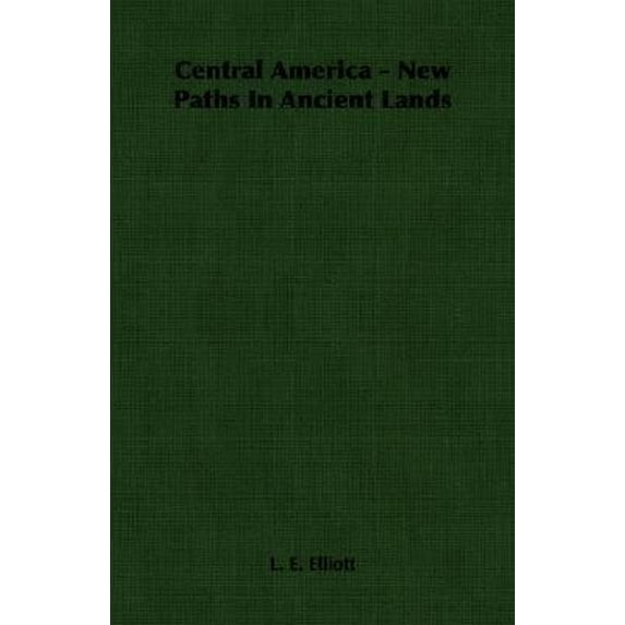 Pre-Owned Central America - New Paths in Ancient Lands (Paperback)