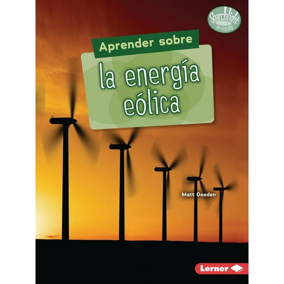 Searchlight Books (Tm) en EspaÃ±ol -- Â¿Qu Aprender Sobre La EnergÃ­a EÃ³lica (Finding Out about Wind Energy), (Paperback)