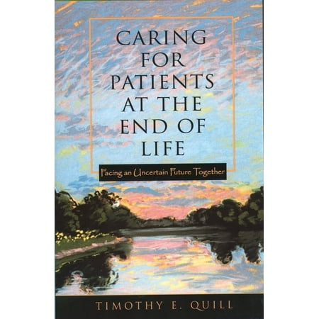 UPC: 9780195139402 | Caring for Patients at the End of Life: Facing an Uncertain Future Together (Paperback)