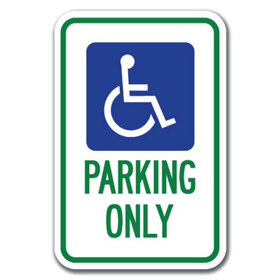 Handicapped Symbol Parking Only   Sign 12" x 18" Heavy Gauge Aluminum Signs
