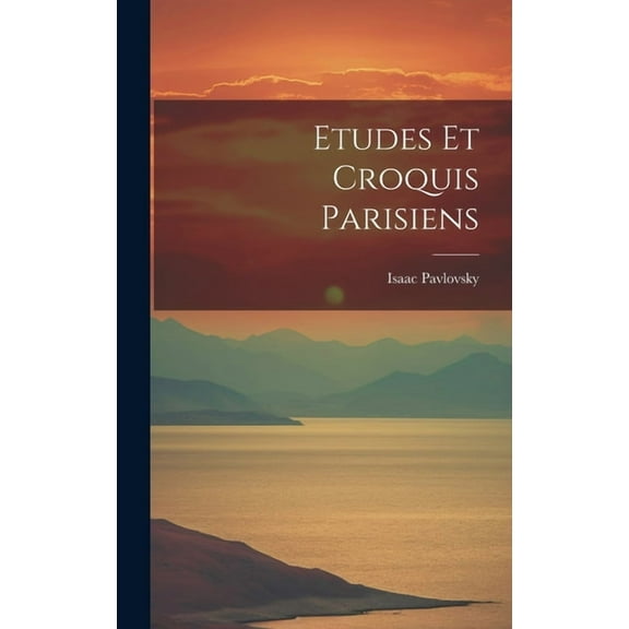 Etudes Et Croquis Parisiens (Hardcover)