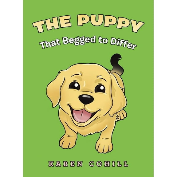 The Puppy That Begged to Differ, (Hardcover)