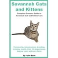 thumbnail image 1 of Pre-Owned Savannah Cats and Kittens: Personality, Temperament, Breeding, Training, Health, Diet, Life Expectancy, Buying, (Paperback) 1927870143 9781927870143, 1 of 1