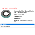 thumbnail image 2 of Rear Axle Shaft Seal - Compatible with 1984 - 1994 Dodge B350 1985 1986 1987 1988 1989 1990 1991 1992 1993, 2 of 2