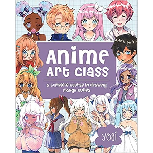 Anime Art Class PAPERBACK – 2021 by Yoai