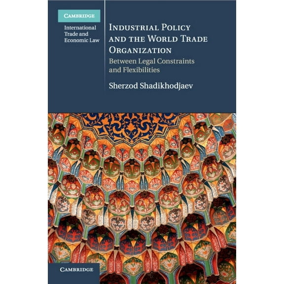 Cambridge International Trade and Econom Industrial Policy and the World Trade Organization, (Paperback)