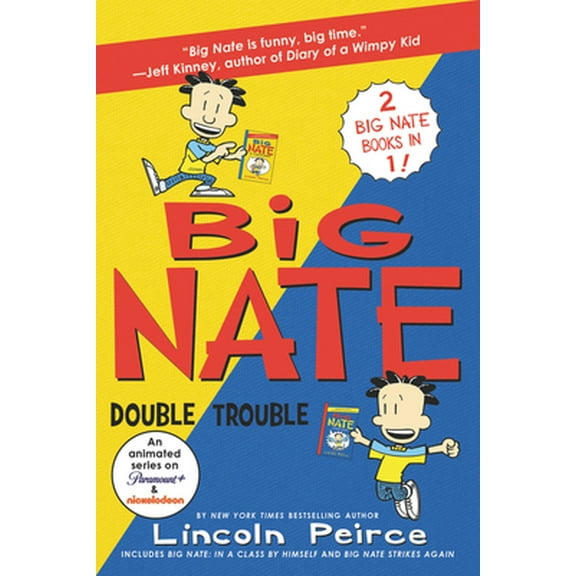 Pre-Owned Big Nate: Double Trouble: In a Class by Himself and Strikes Again (Paperback) 0062839462 9780062839466