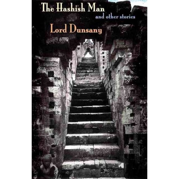 The Hashish Man and Other Stories (Paperback) by Lord Dunsany