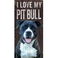 thumbnail image 1 of Pet Sign Wood 5x10 I Love My Pit Bull, 1 of 1