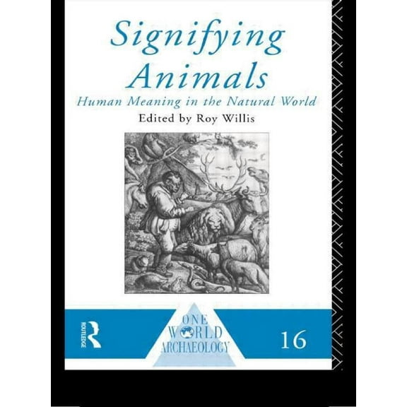 One World Archaeology Signifying Animals, (Paperback)