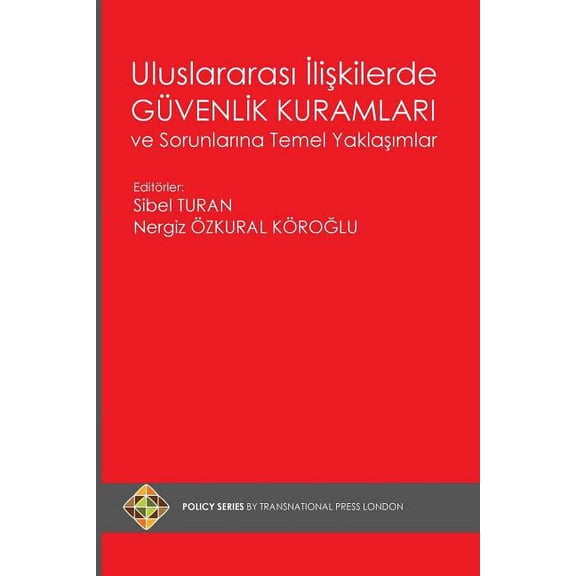 Uluslararasi Iliskilerde Guvenlik Kuramlari Ve Sorunlarina Temel Yaklasimlar (Paperback)