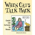 thumbnail image 1 of When Cats Talk Back : Candid Cat Cartoons by Women, 1 of 1