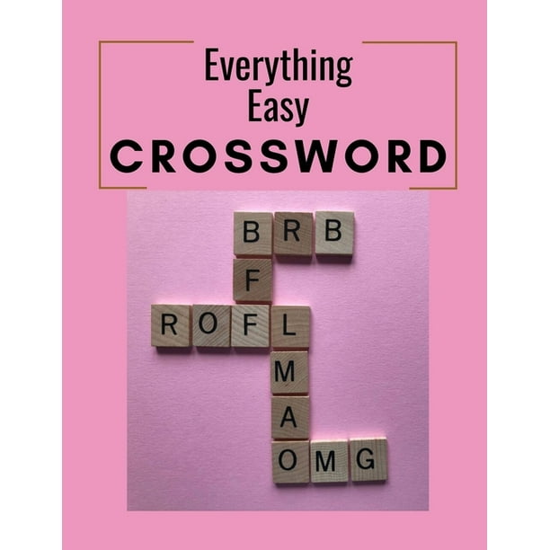 Everything Easy: Favorite Crossword Puzzles, Good Time Crosswords Family  Favorite Crossword Puzzles, Your Favorite Very Easy Crosswords from the New  ...