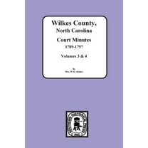 Wilkes County, North Carolina Court Minutes, 1789-1797, Vols. 3&4 (Paperback)