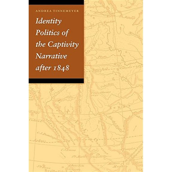 Pre-Owned Identity Politics of the Captivity Narrative after 1848 (Paperback)