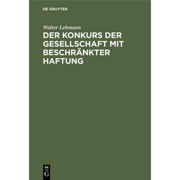 Der Konkurs Der Gesellschaft Mit BeschrÃ¤nkter Haftung, (Hardcover)