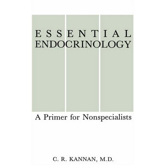 Essential Endocrinology: A Primer for Nonspecialists, (Hardcover)