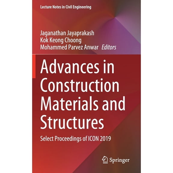 Lecture Notes in Civil Engineering Advances in Construction Materials and Structures: Select Proceedings of Icon 2019, Book 111, (Hardcover)