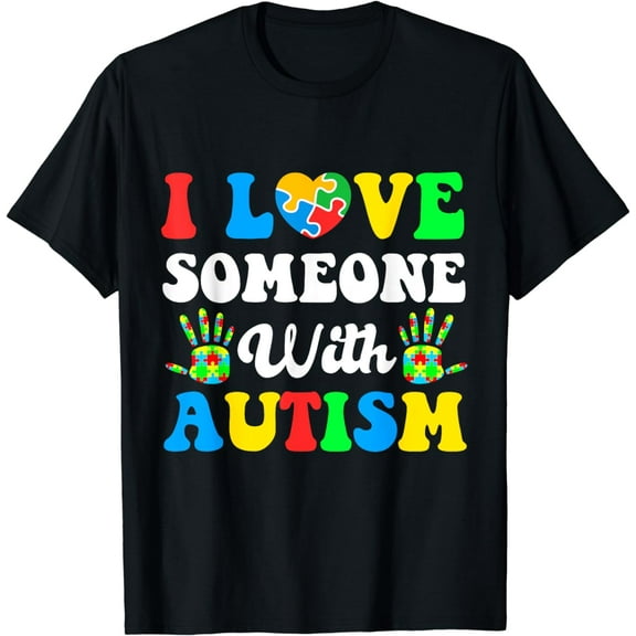 I Love Someone With Autism Autistic Awareness 2024 T-Shirt