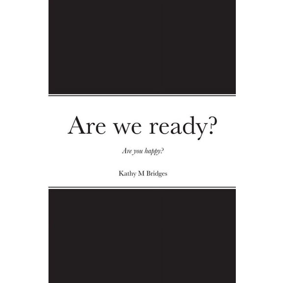 Are we ready?: Are you happy?, (Paperback)