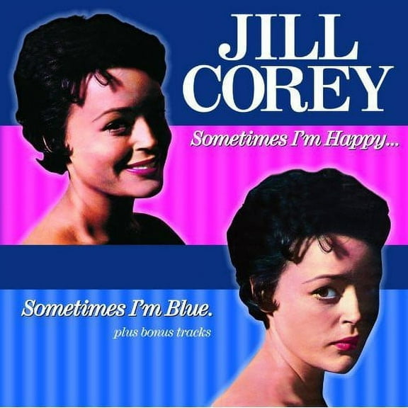 Jill Corey - Sometimes I'm Happy: Sometimes I'm Blue - Music & Performance - CD