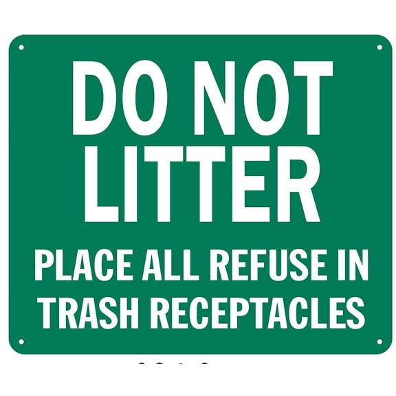 DO NOT LITTER PLACE ALL REFUSE IN TRASH RECEPTACLES sign ( Aluminum Sign 10x12)