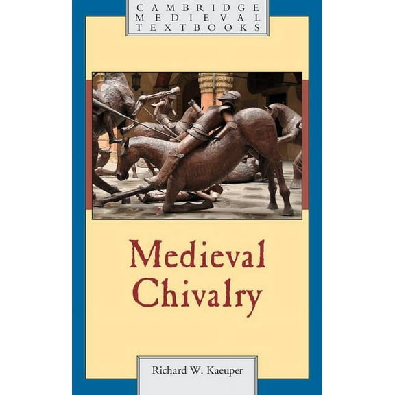 Cambridge Medieval Textbooks Medieval Chivalry, (Hardcover)