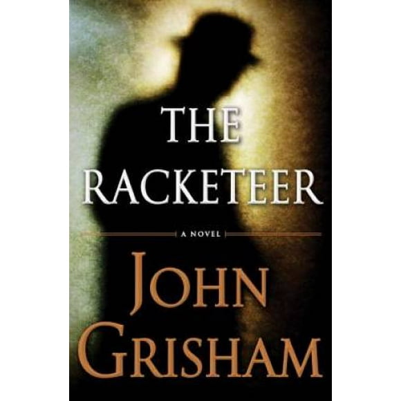 Pre-Owned The Racketeer (Hardcover 9780385535144) by John Grisham