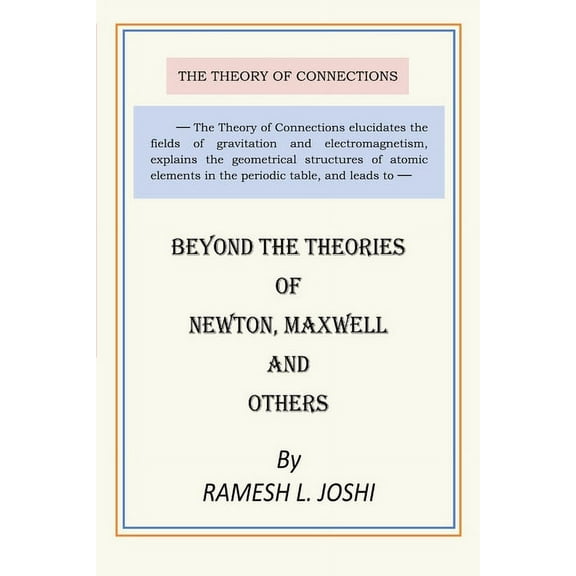 Beyond The Theories of Newton, Maxwell and others, (Paperback)