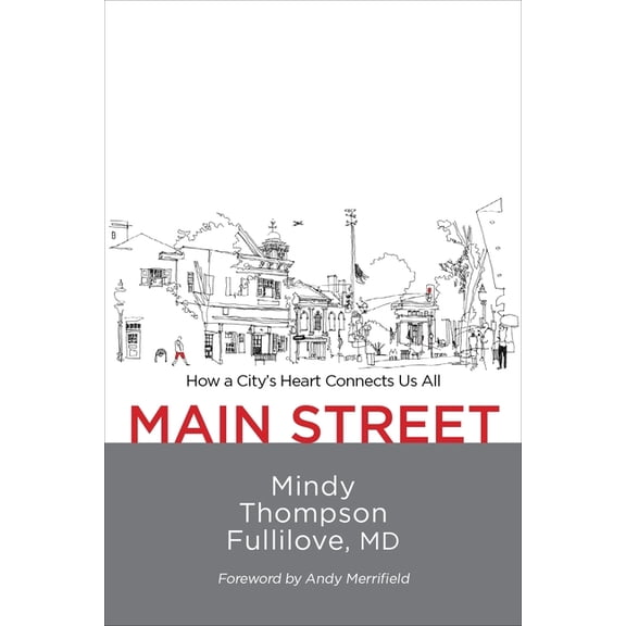Main Street: How a City's Heart Connects Us All, (Paperback)