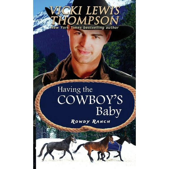 Rowdy Ranch Having the Cowboy's Baby, Book 1, (Paperback)