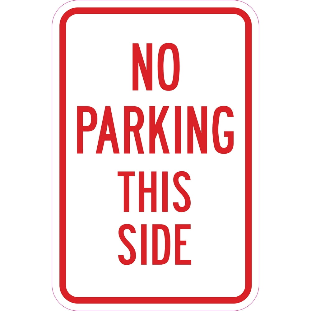 No Parking This Side Sign 12" x 18" Heavy Gauge Aluminum Signs