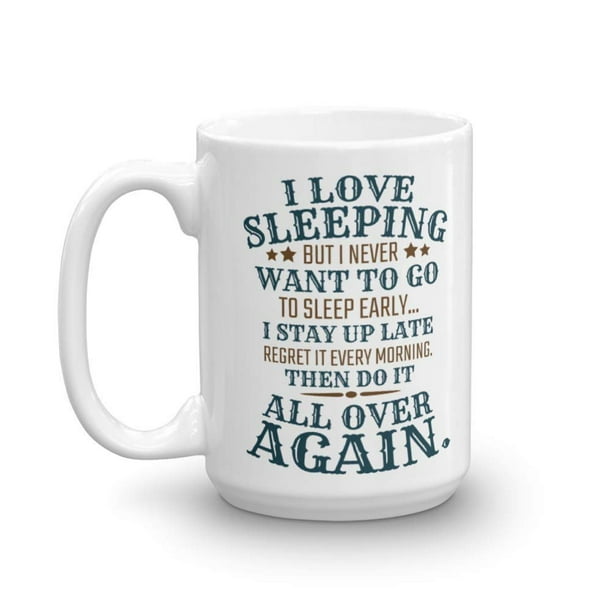 I Love Sleeping Coffee & Tea Gift Mug for a Night Owl and Funny Gifts for Him or Her Who Is Not A Morning Person (15oz) I Love Sleeping Coffee & Tea Gift Mug for a Night Owl and Funny Gifts for Him or Her Who Is Not A Morning Person (15oz)
