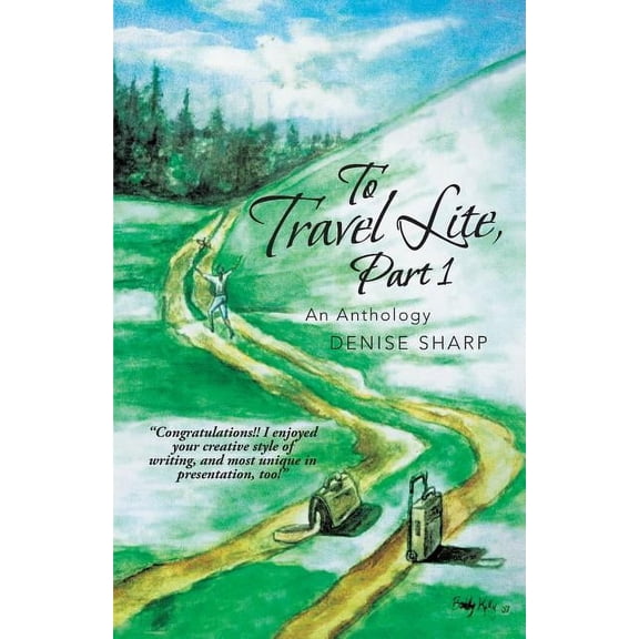 To Travel Lite, Part 1: An Anthology, (Paperback)