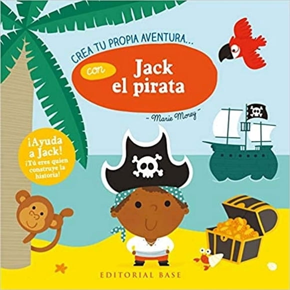 Crea tu propia aventura con Jack el pirata, de Morey, Marie