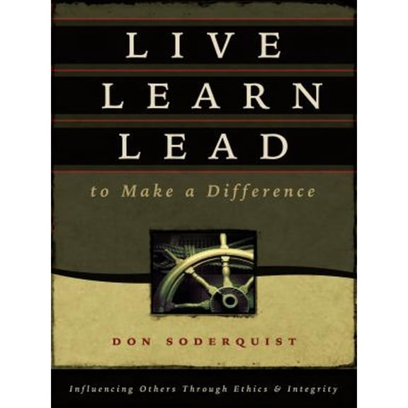 Live Learn Lead to Make a Difference (Hardcover) by Don Soderquist