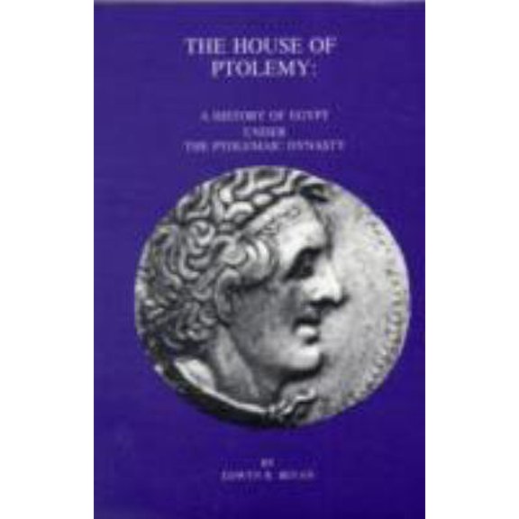 Pre-Owned The House of Ptolemy: A History of Hellenistic Egypt Under the Ptolemaic Dynasty (Paperback) 089005536X 9780890055366
