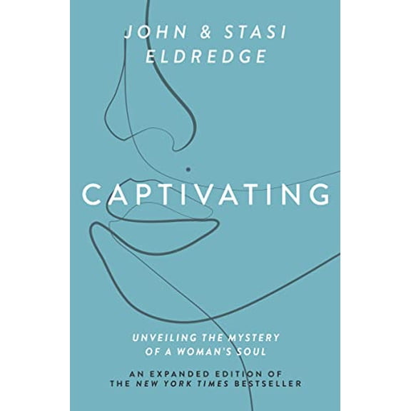 Pre-Owned Captivating Expanded Edition: Unveiling the Mystery of a Woman's Soul (Paperback) 1400225280 9781400225286