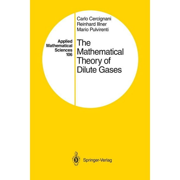 Applied Mathematical Sciences The Mathematical Theory of Dilute Gases, Book 106, (Paperback)
