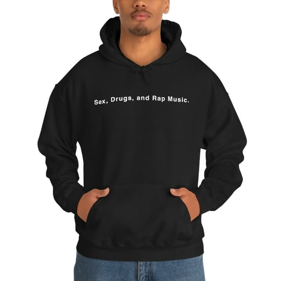 Glass House Apparel Sex, Drugs, and Rap Music | Hoodie Sweatshirt